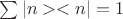 $\sum |n><n|=1$