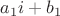 $a_{1}i+b_1$