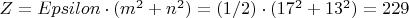 $Z=Epsilon\cdot(m^{2}+n^{2})=(1/2)\cdot(17^{2}+13^{2})=229$