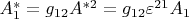 $A_1^*=g_{12}A^{*2}=g_{12}\varepsilon^{21}A_1$