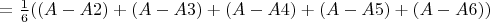 $=\frac{1}{6}((A-A2)+(A-A3)+(A-A4)+(A-A5)+ (A-A6))$