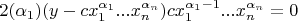 $$2(\alpha_1) (y-c x_1^{\alpha_1} ... x_n^{\alpha_n})c x_1^{\alpha_1-1} ... x_n^{\alpha_n}=0$$