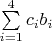 $\[
\sum\limits_{i = 1}^4 {c_i b_i } 
\]
$