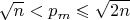 $\sqrt{n} <p_m \leqslant \sqrt {2n}$
