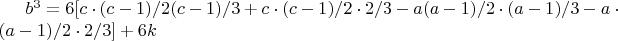 $b^3=
6[c\cdot (c-1)/2\cdotc (c-1)/3+c\cdot(c-1)/2\cdot2/3-
a\cdota(a-1)/2\cdot(a-1)/3-a\cdot(a-1)/2\cdot2/3]+6k$