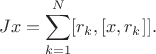$$Jx=\sum_{k=1}^N[r_k,[x,r_k]].$$