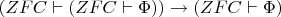 $(ZFC \vdash (ZFC \vdash \Phi)) \to (ZFC \vdash \Phi)$