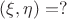 $\cov(\xi,\eta)=?$
