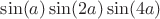 $\sin(a)\sin(2a)\sin(4a)$