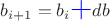 $b_{i+1}=b_i\text{\color{blue}\bf\Large+}db$