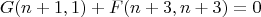 $$G(n+1,1)+F(n+3,n+3)=0$$