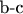 b-c