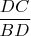 $ \dfrac{DC}{BD} $
