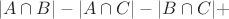$$
|A \cap B| - |A \cap C| - |B \cap C| + 
$$