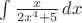$\int \frac {x} {2x^4 +5} \, dx$