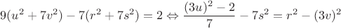 $$9(u^2+7v^2)-7(r^2+7s^2)=2\Leftrightarrow \frac{(3u)^2-2}{7}-7s^2=r^2-(3v)^2$$