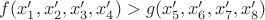 $f(x'_1,x'_2,x'_3,x'_4)>g(x'_5,x'_6,x'_7,x'_8)$
