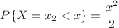 $P\{X=x_2<x \}=\dfrac{x^2}{2}$