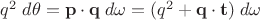 $q^2\;d\theta=\mathbf p\cdot \mathbf q\;d\omega=(q^2+\mathbf q\cdot \mathbf t)\;d\omega$