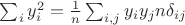 $\sum_i y^2_i = \frac{1}{n} \sum_{i, j} y_i y_j n \delta_{ij}$