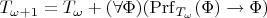 $T_{\omega+1}=T_{\omega}+(\forall\Phi)(\mathrm{Prf}_{T_{\omega}}(\Phi)\rightarrow\Phi)$