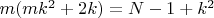 $m(mk^2+2k)=N-1+k^2$
