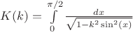 $K(k)=\int\limits_{0}^{\pi/2}\frac{dx}{\sqrt{1-k^2 \sin^2(x)}}$ $K(k)=\int\limits_{0}^{\pi/2}\frac{dx}{\sqrt{1-k^2 \sin^2(x)}}$