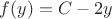 $f(y)=C-2y$