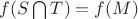 $f(S\bigcap{T})=f(M)$