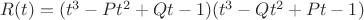 $R(t)=(t^3-Pt^2+Qt-1)(t^3-Qt^2+Pt-1)$