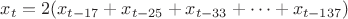 $x_t=2(x_{t-17}+x_{t-25}+x_{t-33}+\cdots+x_{t-137})$