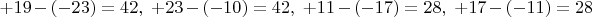 $+19-(-23)=42,\;+23-(-10)=42,\;+11-(-17)=28,\;+17-(-11)=28$