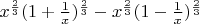 $x^{\frac{2}{3}}(1+\frac{1}{x})^{\frac{2}{3}}-x^{\frac{2}{3}}(1-\frac{1}{x})^{\frac{2}{3}}$