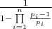 $\[\frac{1}{{1 - \prod\limits_{i = 1}^n {\frac{{{p_i} - 1}}{{{p_i}}}} }}\]$