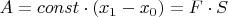 $A=const \cdot (x_1-x_0)=F\cdot S$