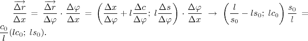 $\dfrac{\overrightarrow{\Delta r}}{\Delta x}=\dfrac{\overrightarrow{\Delta r}}{\Delta\varphi}\cdot\dfrac{\Delta\varphi}{\Delta x}=\left(\dfrac{\Delta x}{\Delta\varphi}+l\dfrac{\Delta c}{\Delta\varphi};\;l\dfrac{\Delta s}{\Delta\varphi}\right)\cdot\dfrac{\Delta\varphi}{\Delta x}\,\to\,\left(\dfrac{l}{s_0}-ls_0;\;lc_0\right)\dfrac{s_0}{l}=\dfrac{c_0}{l}(lc_0;\;ls_0).$