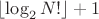 $\left\lfloor\log_2N!\right\rfloor+1$