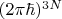 $(2\pi\hbar)^{3N}$