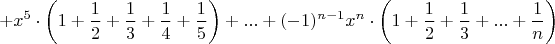 $$+x^5 \cdot \left (1+ \frac{1}{2} + \frac{1}{3}+\frac{1}{4}+\frac{1}{5}\right ) + ... + (-1)^{n-1} x^n \cdot \left (1+ \frac{1}{2} + \frac{1}{3}+ ... + \frac{1}{n} \right )$$