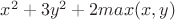 $x^2 +3y^2 +2max(x,y)$
