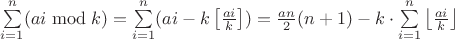 \sum\limits_{i=1}^{n}(ai \bmod k)=\sum\limits_{i=1}^{n}(ai-k\left[\frac{ai}{k}\right])=\frac{an}{2}(n+1)-k\cdot\sum\limits_{i=1}^{n}\left\lfloor\frac{ai}{k}\right\rfloor