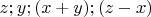 $z;y;(x+y);(z-x)$