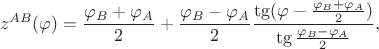 $$z^{AB}(\varphi)=\frac {\varphi_B+\varphi_A} 2 + \frac {\varphi_B-\varphi_A} 2 \frac {\tg(\varphi- \frac {\varphi_B+\varphi_A} 2)}  {\tg \frac {\varphi_B-\varphi_A} 2 },$$