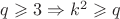 $q \geqslant 3 \Rightarrow k^2 \geqslant q$