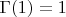 $\Gamma(1) = 1$
