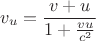 $$ v_u= \frac{v+u}{1+\frac {vu}{c^2}}$$