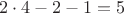 $$2\cdot 4-2-1=5$$