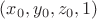 $(x_0,y_0,z_0,1)$