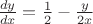 $\frac{dy}{dx}=\frac{1}{2}-\frac{y}{2x}~~~$