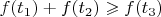 $f(t_1) + f(t_2) \geqslant f(t_3)$
